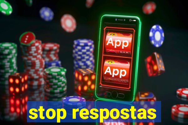 stop respostas